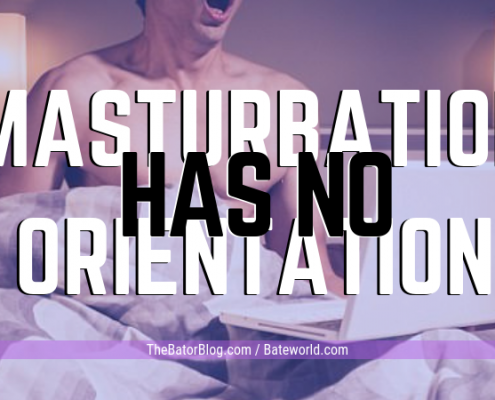 Masturbation Has No Orientation