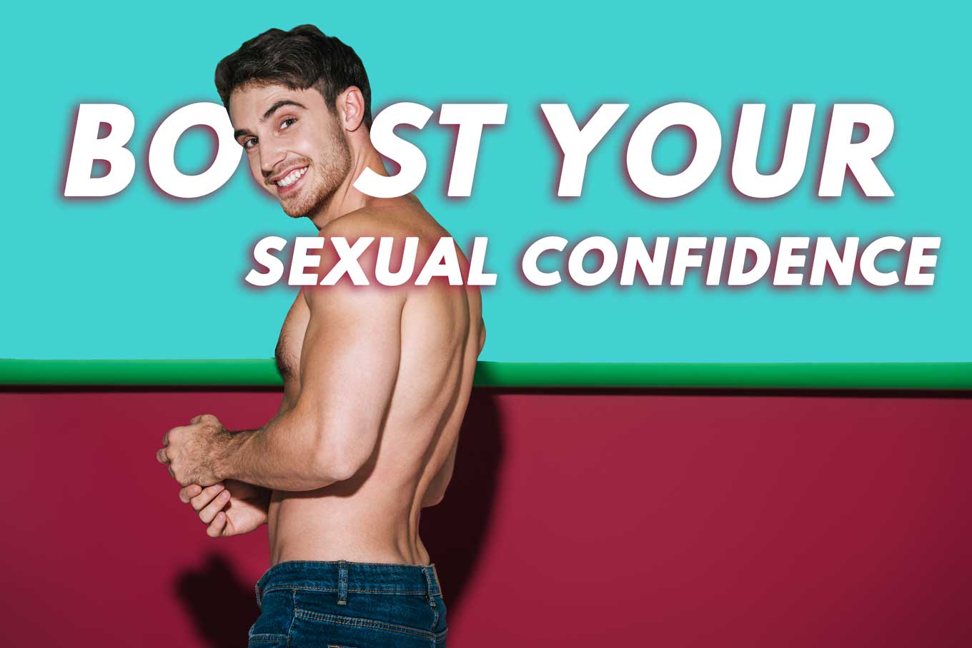 Boost Your Sexual Confidence