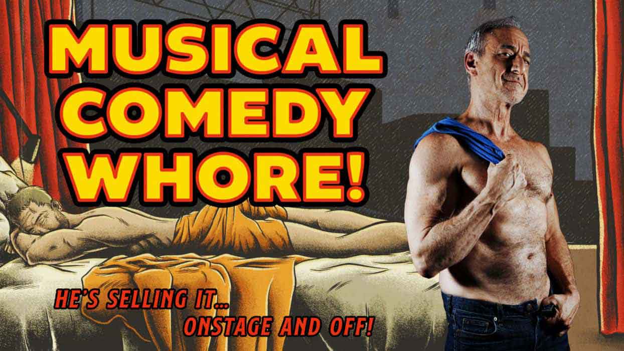 David Pevsner Exposes It All In His One-Man Show “Musical Comedy Whore!”