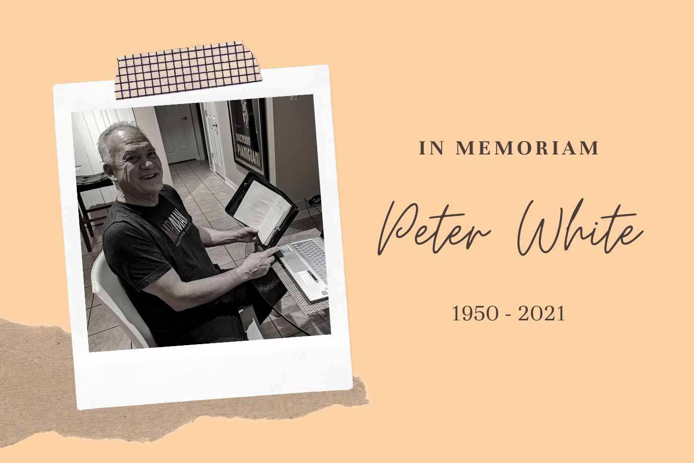 In Memoriam: Peter White (1950-2021)